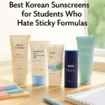Best Korean Sunscreens for Students Who Hate Sticky Formulas